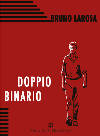 Doppio Binario di Bruno Larosa